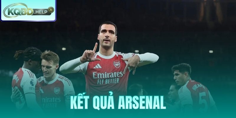 Kết Quả Arsenal – Sảnh Tra Cứu Tỷ Số Riêng Biệt
